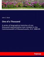 One of a Thousand | A series of biographical sketches of one thousand representative men resident in the Commonwealth of Massachusetts, A.D. 1888-89 | John C. Rand | Taschenbuch | Paperback | 716 S.