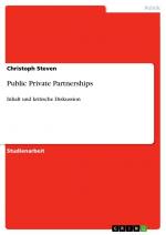 Public Private Partnerships | Inhalt und kritische Diskussion | Christoph Steven | Taschenbuch | Paperback | 24 S. | Deutsch | 2010 | GRIN Verlag | EAN 9783640544516