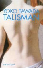 Yoko Tawada: Talisman | Yoko Tawada | Ta