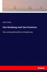 Von Hamburg nach San Francisco | Eine sechswöchentliche Urlaubsreise | Julius Pieck | Taschenbuch | Paperback | 164 S. | Deutsch | 2016 | hansebooks | EAN 9783742835437