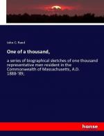 One of a thousand, | a series of biographical sketches of one thousand representative men resident in the Commonwealth of Massachusetts, A.D. 1888-'89; | John C. Rand | Taschenbuch | Paperback | 2018