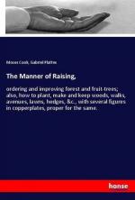 Moses Cook: The Manner of Raising, | Mos
