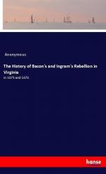 The History of Bacon's and Ingram's Rebellion in Virginia | in 1675 and 1676 | Anonymous | Taschenbuch | Paperback | 52 S. | Englisch | 2018 | hansebooks | EAN 9783337608033