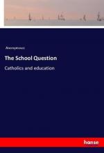 The School Question | Catholics and education | Anonymous | Taschenbuch | Paperback | 192 S. | Englisch | 2018 | hansebooks | EAN 9783337656379