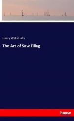 Holly, Henry Wells: The Art of Saw Filin