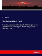 The Reign of Henry VIII. | from his Accession to the Death of Wolsey; reviewed and illustrated from original documents, in Two Volumes - Vol. 2 | J. S. Brewer | Taschenbuch | Paperback | Englisch