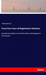 Forty-Five Years of Registration Statistics | proving vaccination to be both useless and dangerous. In two parts | Anonymous | Taschenbuch | Paperback | Englisch | 2020 | hansebooks