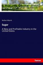 Sugar | A New and Profitable Industry in the United States | Herbert Myrick | Taschenbuch | Paperback | 168 S. | Englisch | 2018 | hansebooks | EAN 9783337445539