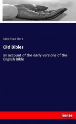 Old Bibles | an account of the early versions of the English Bible | John Read Dore | Taschenbuch | Paperback | 124 S. | Englisch | 2018 | hansebooks | EAN 9783337447168