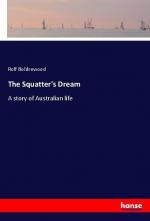 The Squatter's Dream | A story of Australian life | Rolf Boldrewood | Taschenbuch | Paperback | 320 S. | Volta-Comoe-Sprachen | 2018 | hansebooks | EAN 9783337516499