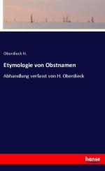 Etymologie von Obstnamen | Abhandlung verfasst von H. Oberdieck | Oberdieck H. | Taschenbuch | Paperback | 64 S. | Deutsch | 2018 | hansebooks | EAN 9783337561918