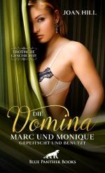 Die Domina - Marc und Monique - gepeitscht und benutzt Erotische Geschichte + 1 weitere Geschichte | Marc bringt seine Frau mit ... | Joan Hill | Taschenbuch | 42 S. | Deutsch | 2023