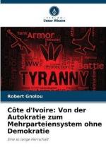 Côte d'Ivoire: Von der Autokratie zum Mehrparteiensystem ohne Demokratie | Eine so lange Herrschaft | Robert Gnolou | Taschenbuch | Paperback | 104 S. | Deutsch | 2023 | Verlag Unser Wissen