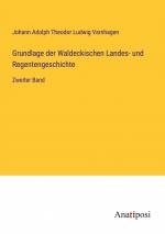 Grundlage der Waldeckischen Landes- und Regentengeschichte | Zweiter Band | Johann Adolph Theodor Ludwig Varnhagen | Taschenbuch | Paperback | 268 S. | Deutsch | 2023 | Anatiposi Verlag