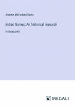 Indian Games; An historical research | in large print | Andrew Mcfarland Davis | Taschenbuch | Paperback | Englisch | 2023 | Megali Verlag | EAN 9783387058840