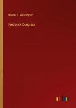 Washington, Booker T.: Frederick Douglas