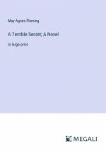 A Terrible Secret; A Novel | in large print | May Agnes Fleming | Taschenbuch | Paperback | Englisch | 2023 | Megali Verlag | EAN 9783387061864