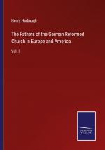 The Fathers of the German Reformed Church in Europe and America | Vol. I | Henry Harbaugh | Taschenbuch | Paperback | Englisch | 2023 | Salzwasser Verlag | EAN 9783375169480