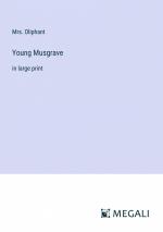Young Musgrave | in large print | Oliphant | Taschenbuch | Paperback | Englisch | 2023 | Megali Verlag | EAN 9783387300642