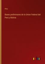 Bases preliminares de la Union Federal del Perú y Bolivia | Peru | Taschenbuch | Booklet | Spanisch | 2023 | Outlook Verlag | EAN 9783368032388