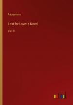 Lost for Love: a Novel | Vol. III | Anonymous | Taschenbuch | Paperback | Englisch | 2023 | Outlook Verlag | EAN 9783368844943