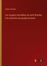 Les voyages merveilleux de saint Brandan à la recherche du paradis terrestre | Auteur Inconnu | Taschenbuch | Paperback | Französisch | 2023 | Outlook Verlag | EAN 9783385005921