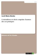 L¿extradition en droit congolais. Examen des cas pratiques | Israël Mbala Mamba | Taschenbuch | Paperback | Französisch | 2023 | GRIN Verlag | EAN 9783346970824