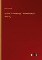 Bulletin: Proceedings Fifteenth Annual Meeting | Anonymous | Taschenbuch | Paperback | Englisch | 2024 | Outlook Verlag | EAN 9783385300941