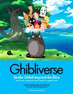 Ghibliverse | Studio Ghibli Beyond the Films | Jake Cunningham (u. a.) | Buch | 192 S. | Englisch | 2024 | Headline | EAN 9781802797367