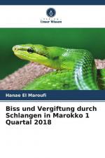 Biss und Vergiftung durch Schlangen in Marokko 1 Quartal 2018 | Hanae El Maroufi | Taschenbuch | Paperback | 52 S. | Deutsch | 2024 | Verlag Unser Wissen | EAN 9786207286003