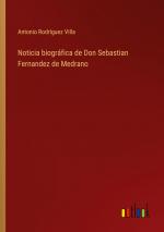 Noticia biográfica de Don Sebastian Fernandez de Medrano | Antonio Rodríguez Villa | Taschenbuch | Paperback | Spanisch | 2024 | Outlook Verlag | EAN 9783368045883