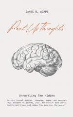 Pent Up Thoughts | James B. Agape | Taschenbuch | Englisch | 2024 | James B. Agape | EAN 9798224405619