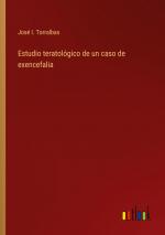 Estudio teratológico de un caso de exencefalia | José I. Torralbas | Taschenbuch | Paperback | Spanisch | 2024 | Outlook Verlag | EAN 9783368048044