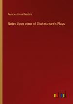 Notes Upon some of Shakespeare's Plays | Frances Anne Kemble | Taschenbuch | Paperback | Englisch | 2024 | Outlook Verlag | EAN 9783385413849