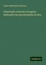 Dissertação sciencias cirurgicas: indicações das apresentações de face | Arthur Maximiano Da Rocha | Taschenbuch | Paperback | Portugiesisch | 2024 | Antigonos Verlag | EAN 9783386905404