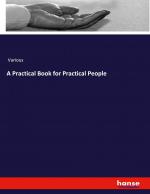 A Practical Book for Practical People | Various | Taschenbuch | Paperback | Englisch | 2024 | hansebooks | EAN 9783348123068