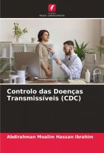 Controlo das Doenças Transmissíveis (CDC) | Abdirahman Moalim Hassan Ibrahim | Taschenbuch | Paperback | Portugiesisch | 2024 | Edições Nosso Conhecimento | EAN 9786207859405