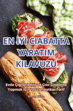 Ümran Yavuz: EN ¿Y¿ CIABATTA YARATIM KIL