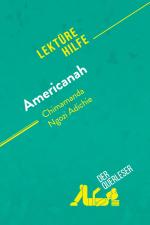 Americanah von Chimamanda Ngozi Adichie (Lektürehilfe) | Detaillierte Zusammenfassung, Personenanalyse und Interpretation | der Querleser | Taschenbuch | Lektürehilfe | Paperback | 58 S. | Deutsch