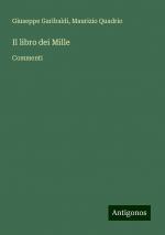 Il libro dei Mille | Commenti | Giuseppe Garibaldi (u. a.) | Taschenbuch | Paperback | Italienisch | 2024 | Antigonos Verlag | EAN 9783386651189