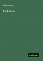 Black sheep | Edmund Yates | Taschenbuch | Paperback | Englisch | 2024 | Antigonos Verlag | EAN 9783386740111