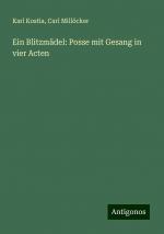 Ein Blitzmädel: Posse mit Gesang in vier Acten | Karl Kostia (u. a.) | Taschenbuch | Paperback | 92 S. | Deutsch | 2024 | Antigonos Verlag | EAN 9783386732703