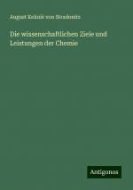 Die wissenschaftlichen Ziele und Leistungen der Chemie | August Kekulé von Stradonitz | Taschenbuch | Paperback | 48 S. | Deutsch | 2024 | Antigonos Verlag | EAN 9783386732574