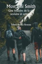 Mon ami Smith Une histoire de la vie scolaire et urbaine | Talbot Baines Roseau | Taschenbuch | Französisch | 2024 | Writat | EAN 9789359943954