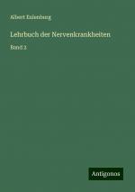 Lehrbuch der Nervenkrankheiten | Band 2 | Albert Eulenburg | Taschenbuch | Paperback | 744 S. | Deutsch | 2024 | Antigonos Verlag | EAN 9783386743389