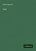 Dogs | Ernest Ingersoll | Taschenbuch | Paperback | Englisch | 2024 | Antigonos Verlag | EAN 9783386757089