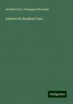 Lettere di Annibal Caro | Annibal Caro (u. a.) | Taschenbuch | Paperback | Italienisch | 2024 | Antigonos Verlag | EAN 9783386661553