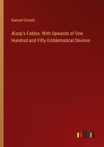 Æsop's Fables: With Upwards of One Hundred and Fifty Emblematical Devices | Samuel Croxall | Taschenbuch | Paperback | Englisch | 2024 | Outlook Verlag | EAN 9783385139350