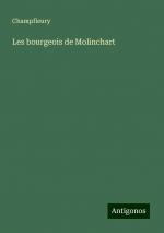 Les bourgeois de Molinchart | Champfleury | Taschenbuch | Paperback | Französisch | 2024 | Antigonos Verlag | EAN 9783386811095