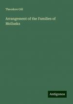 Arrangement of the Families of Mollusks | Theodore Gill | Taschenbuch | Paperback | Englisch | 2024 | Antigonos Verlag | EAN 9783386816830